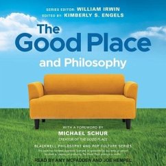 The Good Place and Philosophy: Everything Is Forking Fine! - Engels, Kimberly S.
