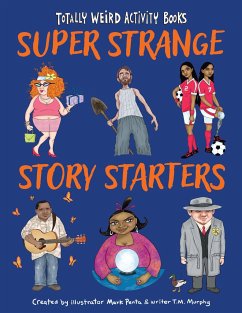 Super Strange Story Starters - Penta, Mark; Murphy, T. M.