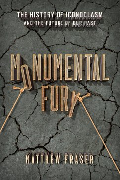 Monumental Fury - Fraser, Matthew