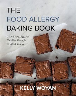 The Food Allergy Baking Book: Great Dairy-, Egg-, and Nut-Free Treats for the Whole Family - Woyan, Kelly