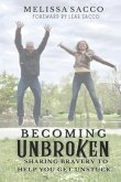 Becoming Unbroken: Sharing Bravery to Help You Get Unstuck