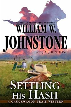 Settling His Hash - Johnstone, William W.; Johnstone, J. A.
