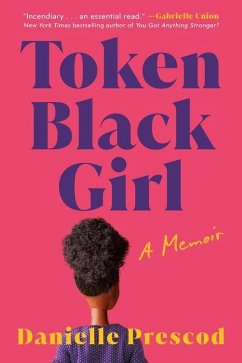 Token Black Girl: A Memoir - Prescod, Danielle