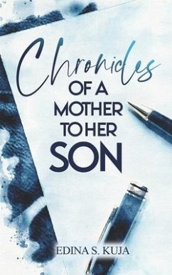 Chronicles of a Mother to Her Son - Kuja, Edina S.