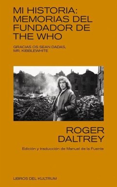 Mi Historia: Memorias del Fundador de the Who - Daltrey, Roger