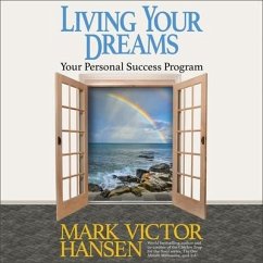 Living Your Dreams: Your Personal Success Program - Hansen, Mark Victor