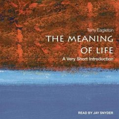 The Meaning of Life: A Very Short Introduction - Eagleton, Terry