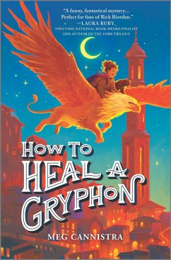 How to Heal a Gryphon - Cannistra, Meg