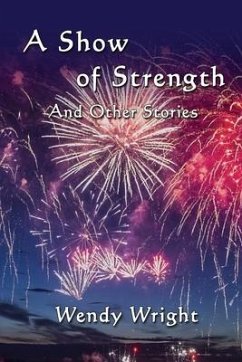 A Show of Strength and Other Stories - Wright, Wendy