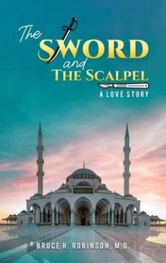 The Sword and the Scalpel - ROBINSON, M.D., BRUC