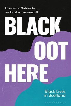 Black Oot Here - Sobande, Francesca; hill, layla-roxanne