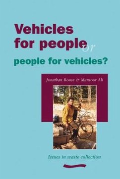 Vehicles for People or People for Vehicles?: Issues in Solid Waste Collection in Low-Income Countries - Rouse, Jonathan
