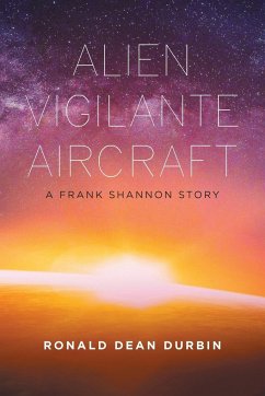 Alien Vigilante Aircraft - Durbin, Ronald Dean