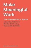 Make Meaningful Work: From Sleepwalking to Sparkle