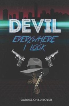 Devil, Everywhere I Look - Boyer, Gabriel Chad