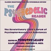The Psychedelic Reader: Classic Selections from the Psychedelic Review, the Revolutionary 1960's Forum of Psychopharmacological Substances