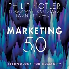 Marketing 5.0: Technology for Humanity - Setiawan, Iwan; Kotler, Philip; Kartajaya, Hermawan