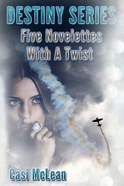 Destiny Series: Five Novelettes With A Twist - McLean, Casi