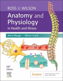 Ross & Wilson Anatomy and Physiology in Health and Illness - Waugh, Anne (School of Acute and Continuing care Nursing, Napier Uni; Grant, Allison, BSc PhD RGN (Department of Biological and Biomedical
