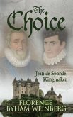 The Choice, Jean de Sponde, Kingmaker