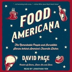 Food Americana: The Remarkable People and Incredible Stories Behind America's Favorite Dishes - Page, David