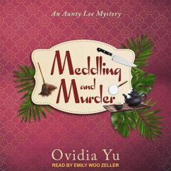 Meddling and Murder: An Aunty Lee Mystery - Yu, Ovidia