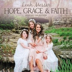 Hope, Grace & Faith - Messer, Leah
