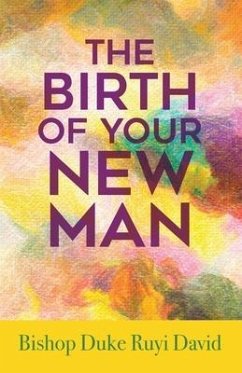 The Birth of Your New Man - David, Bishop Duke Ruyi