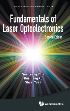Fundamentals of Laser Optoelectronics - See Leang Chin; Huailiang Xu; Shuai Yuan