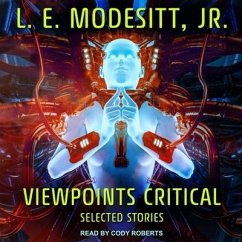 Viewpoints Critical: Selected Stories - Modesitt, L. E.