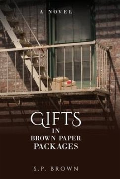 Gifts in Brown Paper Packages - Brown, S. P.