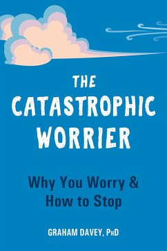 The Catastrophic Worrier - Davey, Graham