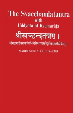 The Svacchandatantra With Uddyota of Kesmaraja (4th vol) - Kaul, Madhusudan Sastri