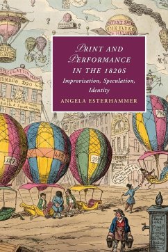 Print and Performance in the 1820s - Esterhammer, Angela (University of Toronto)