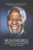 Busumuru: The Epistles and Thoughts of Kofi Annan
