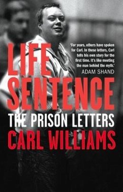 Life Sentence: The Prison Letters - Williams, Carl