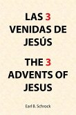Las 3 Venidas De Jesús the 3 Advents of Jesus