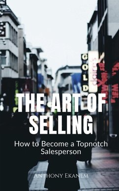 The Art of Selling - Ekanem, Anthony