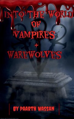 Into The World of Vampires And Ware Wolves - Wassan, Paarth