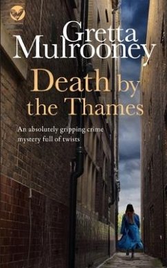 DEATH BY THE THAMES an absolutely gripping crime mystery full of twists - Mulrooney, Gretta
