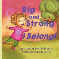 Big and Strong ... I Belong! - Morris, Bonnie