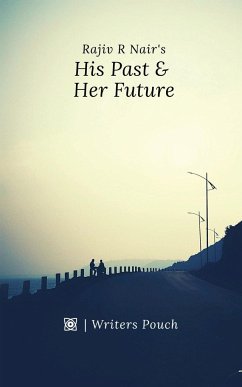 His Past & Her Future - Nair, Rajiv R