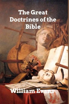 The Great Doctrines of the Bible - Evans, William