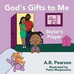 God's Gifts To Me: Skylar's Prayer - Pearson, A. R.
