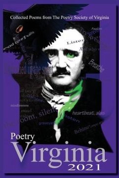 Collected Poems from the Poetry Society of Virginia: Poetry Virginia 2021 - Poetry Society of Virginia
