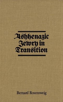 Ashkenazic Jewry in Transition - Rosensweig, Bernard