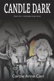 Candle Dark: Book One - Ironbridge Gorge Series