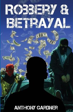 Robbery & Betrayal - Gardner, Anthony