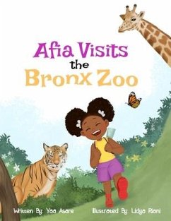 Afia Visits The Bronx Zoo - Asare, Yaa