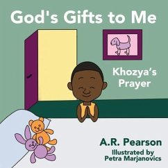 God's Gifts To Me: Khozya's Prayer - Pearson, A. R.